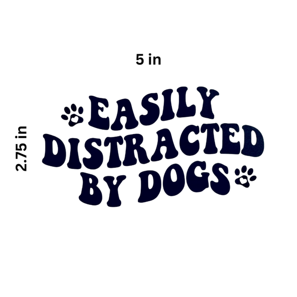 
                  
                    Easily Distracted By Dogs Decal – Vinyl Sticker with Paw Print Design
                  
                