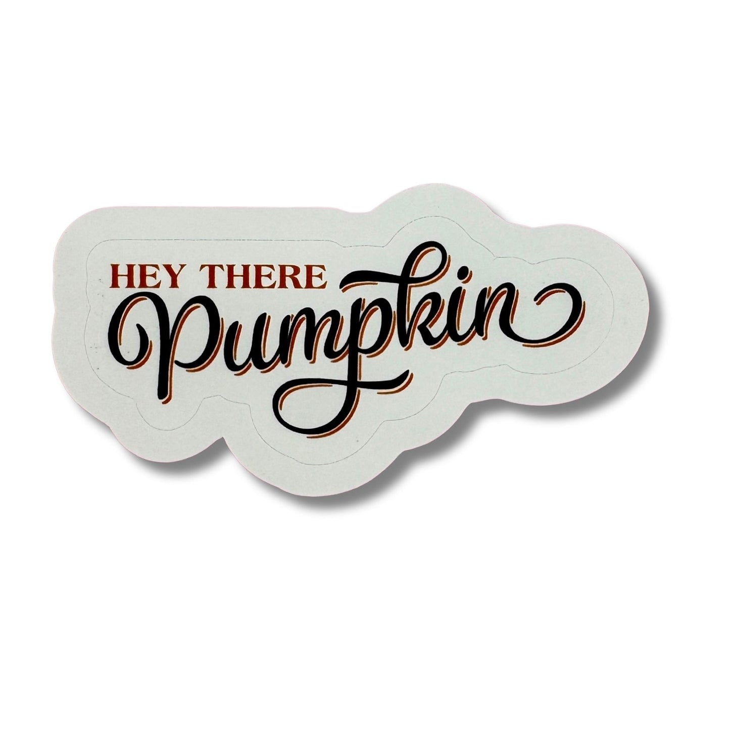 Decorative sticker with 'Hey There Pumpkin' text on a white background